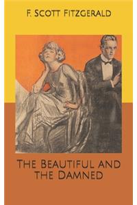 The Beautiful and the Damned