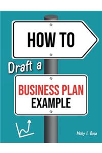 How To Draft A Business Plan Example