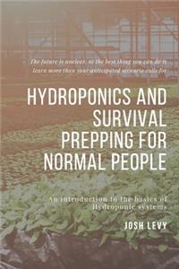 Hydroponics and Survival Prepping For Normal People