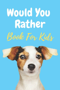 Would You Rather Book For Kids