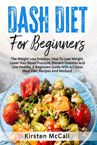 The DASH Diet For Beginners