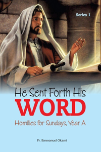 He Sent Forth His Word (Series 1)