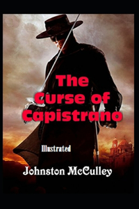 The Curse of Capistrano Illustrated