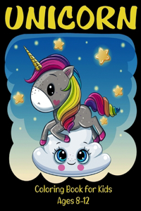 Unicorn Coloring Book for Kids Ages 8-12: Cute and Playful Patterns Coloring Book for Kids