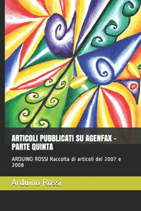 Articoli Pubblicati Su Agenfax - Parte Quinta