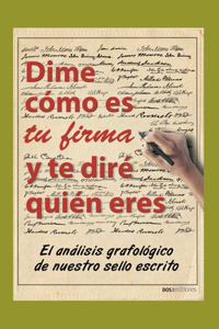 Dime Cómo Es Tu Firma Y Te Diré Quién Eres