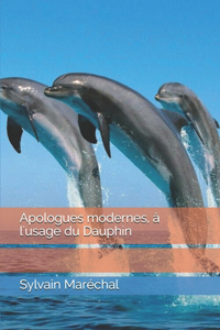 Apologues modernes, à l'usage du Dauphin