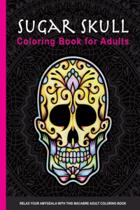 Sugar Skull Coloring Book for Adults