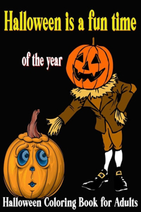 Halloween is a fun time of the year