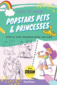 How to Draw Popstars Pets & Princesses