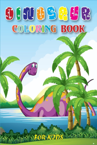 Dinosaur Coloring Book for Kids: Dino Great Gift for Boys & Girls, Toddlers, Preschoolers, Ages 4-8 Jumbo Kids Coloring Book With Dinosaurs Facts