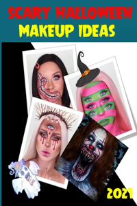 Scary Halloween Makeup Ideas 2021