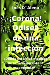 ¡Corona! Odisea de una infección