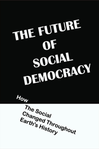 The Future Of Social Democracy