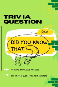 Trivia Questions Did you know that?: The greatest fun facts about animals, food, music, and other topics worth knowing about, executive size (6"x9")