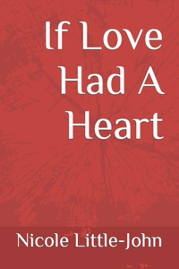 If Love Had A Heart