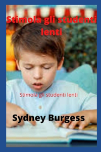 Stimola gli studenti lenti