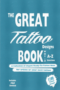 Great Tattoo Book Vol 3. A-Z Ultimate Tattoo Design selections