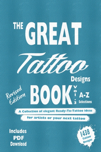 Great Tattoo Book Vol 3. A-Z Ultimate Tattoo Design selections