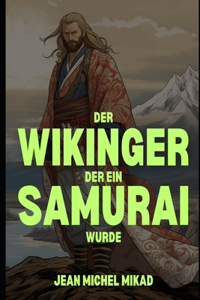 Wikinger, der ein Samurai wurde