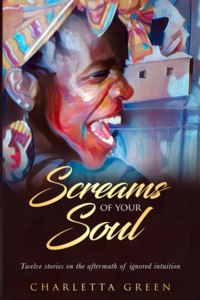 Screams of your soul