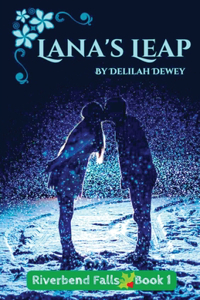 Lana's Leap Riverbend Falls Book 1
