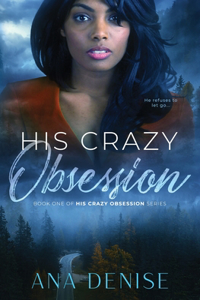 His Crazy Obsession