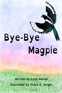 Bye-Bye Magpie