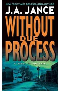 Without Due Process