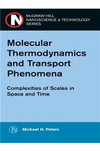 Molecular Thermodynamics and Transport Phenomena