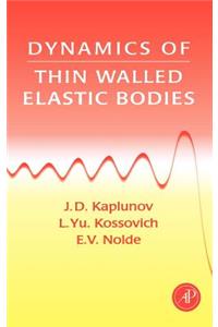 Dynamics of Thin Walled Elastic Bodies