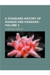 A Standard History of Kansas and Kansans (Volume 2)