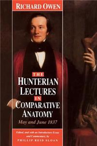 Hunterian Lectures in Comparative Anatomy, May & June 1837 (Paper)