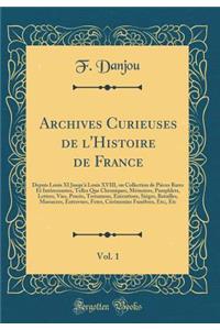 Archives Curieuses de l'Histoire de France, Vol. 1