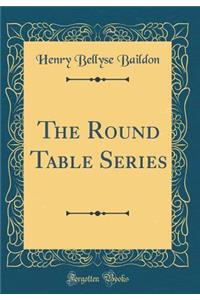 The Round Table Series (Classic Reprint)