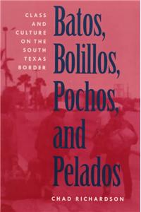 Batos, Bolillos, Pochos, and Pelados