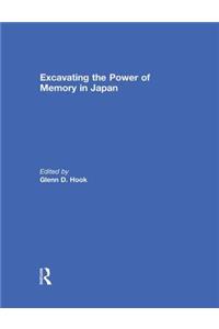 Excavating the Power of Memory in Japan