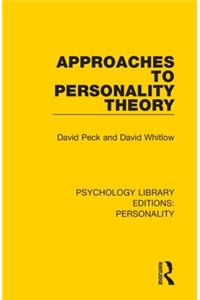 Approaches to Personality Theory