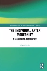 The Individual After Modernity