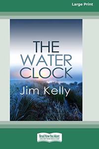 Water Clock (16pt Large Print Edition)