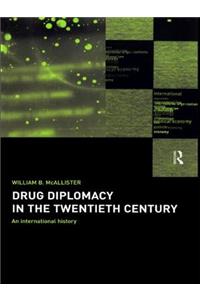 Drug Diplomacy in the Twentieth Century