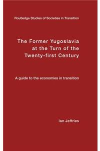 Former Yugoslavia at the Turn of the Twenty-First Century