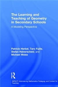 The Learning and Teaching of Geometry in Secondary Schools