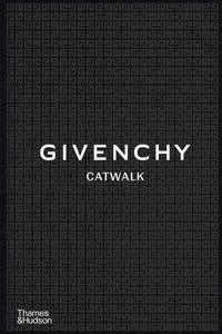 GIVENCHY CATWALK THE COMPLETE COLLECTI