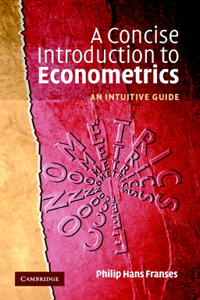 Concise Introduction to Econometrics