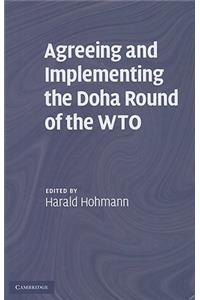 Agreeing and Implementing the Doha Round of the WTO