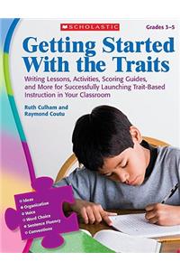 Getting Started with the Traits, Grades 3-5