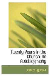 Twenty Years in the Church