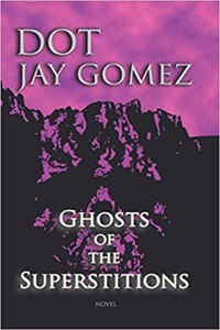 Ghosts of the Superstitions