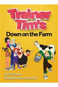 Trainer Tim's Down On The Farm